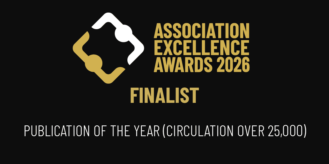 Association of Excellence Awards 2026 finalist (publication of the year over 25,000)